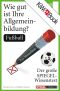 [Wie gut ist ihre Allgemeinbildung 01] • Fußball